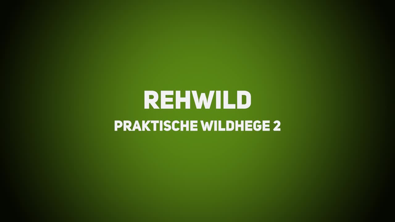 Wildhege – Praktische Wildhege – Rehwild – Teil 2