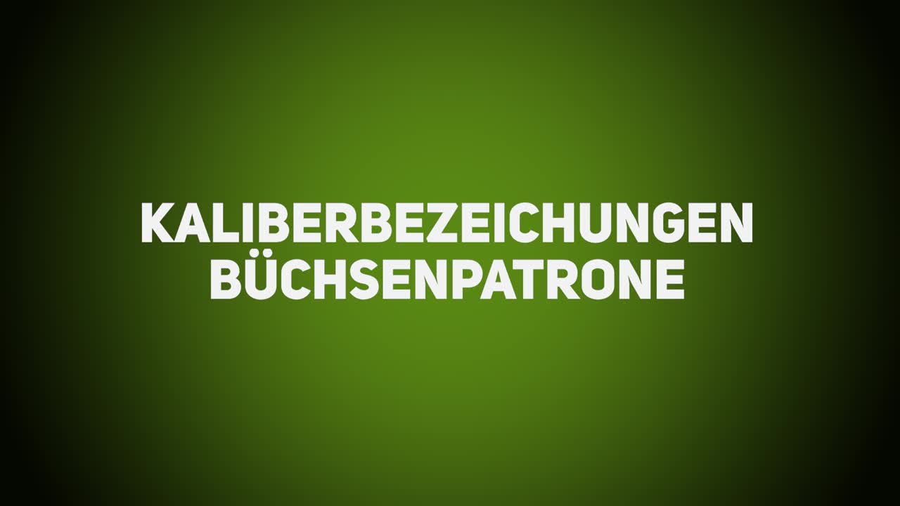 Munition & Ballistik – Kaliberbezeichnungen Büchsenpatrone