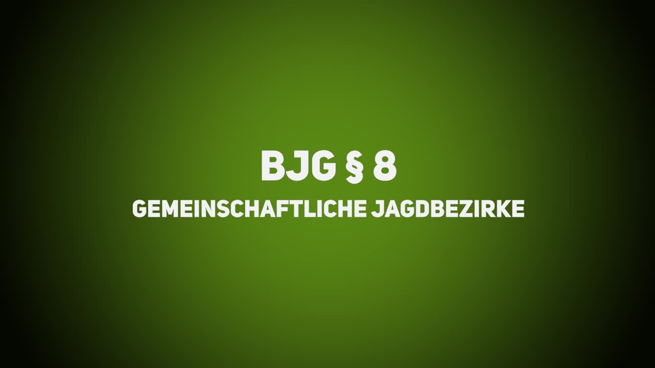 Jagdrecht – BJG §8 – Gemeinschaftliche Jagdbezirke