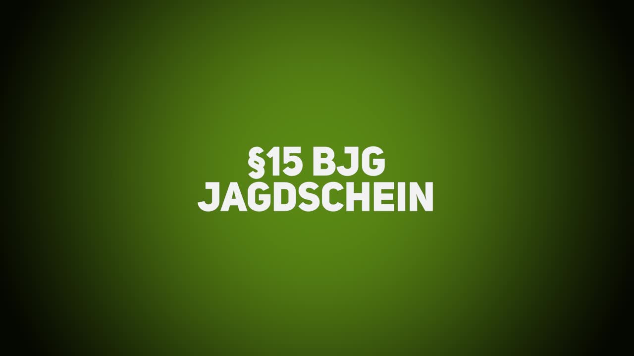 Jagdrecht – BJG §15 – Jagdschein