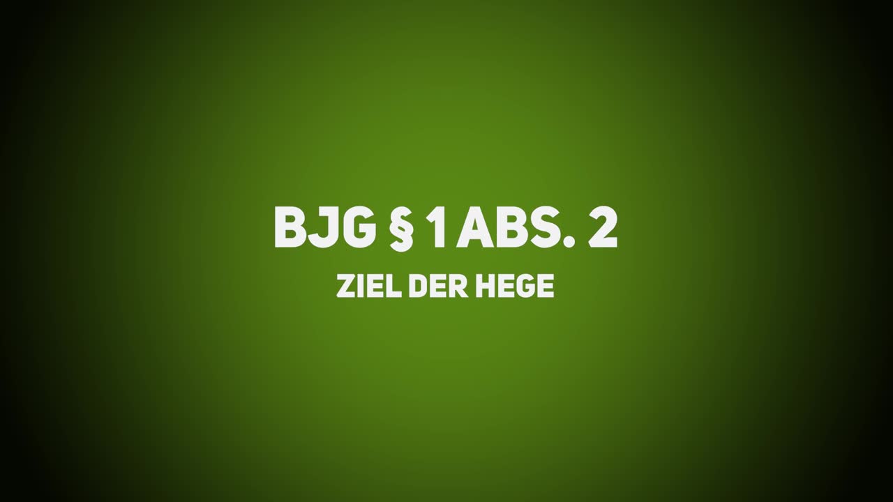 Jagdrecht – BJG §1 Abs3 – Ziel der Hege