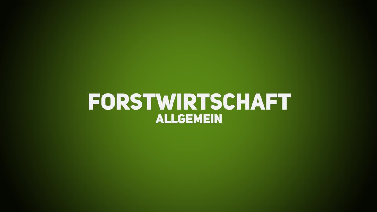 Wald- und Landbau – Forstwirtschaft – Allgemein