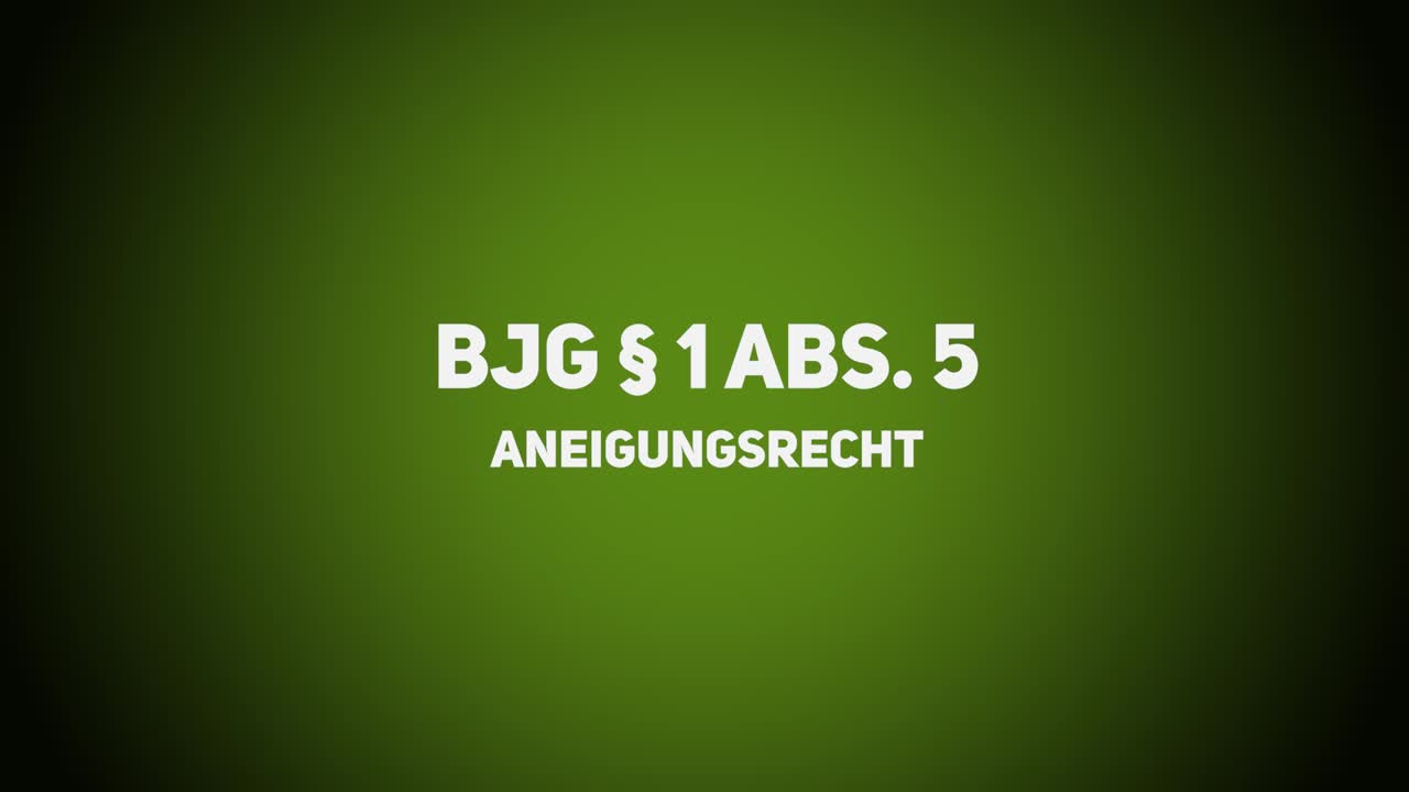 Jagdrecht – BJG §1 Abs5 – Aneignungsrecht