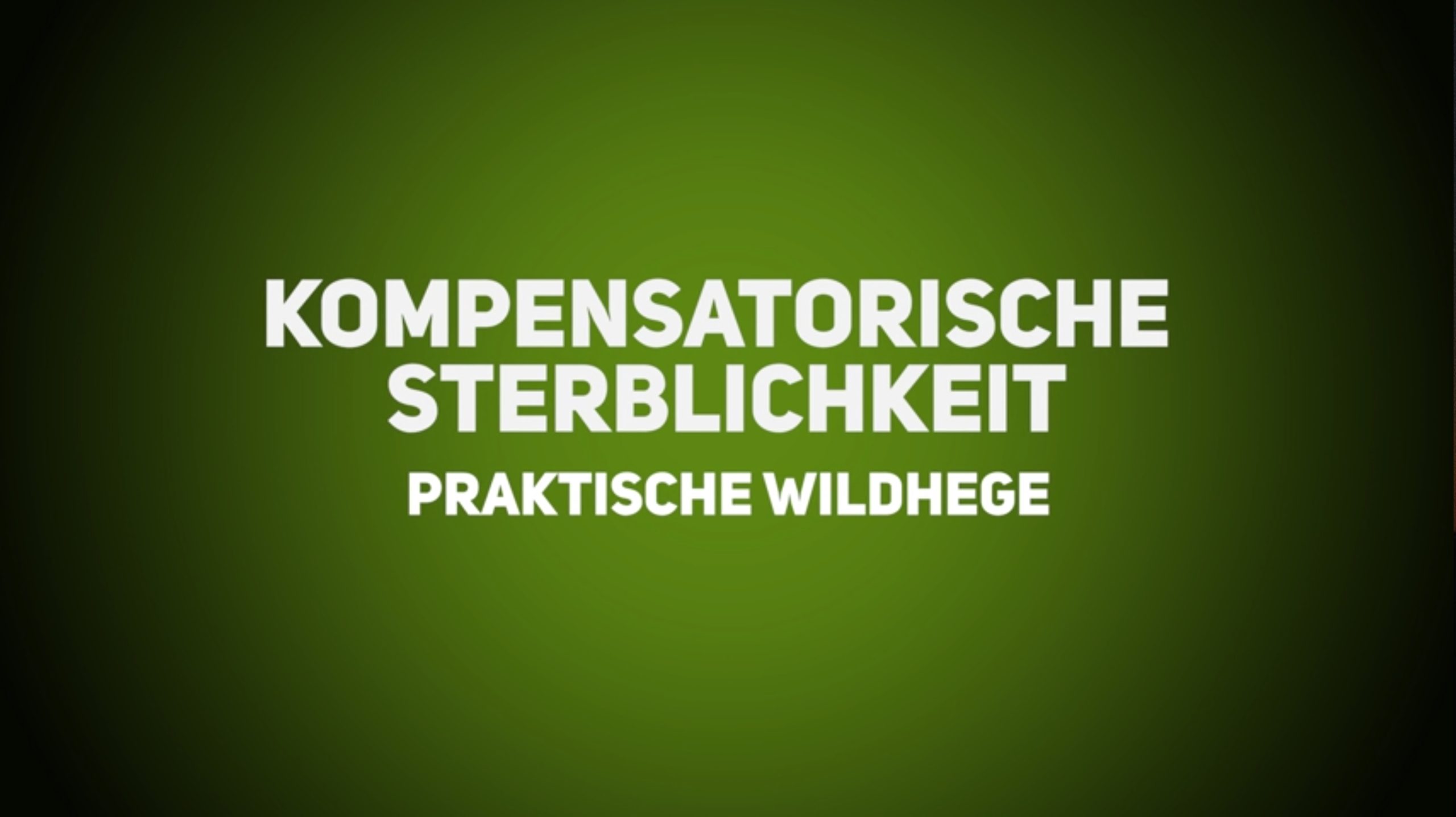 Wildhege – Praktische Wildhege – Kompensatorische Sterblichkeit