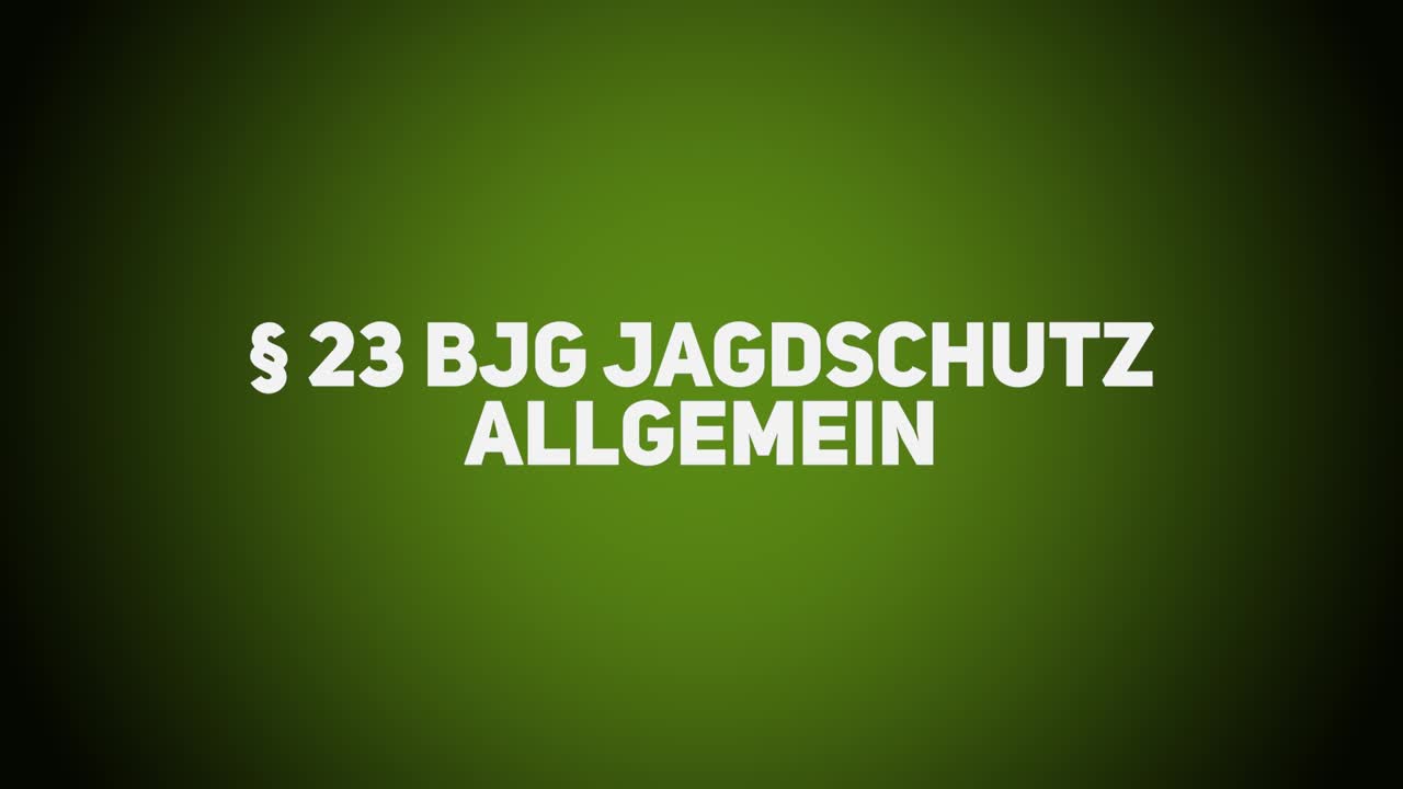 Jagdrecht – BJG §23 – Jagdschutz – Allgemein